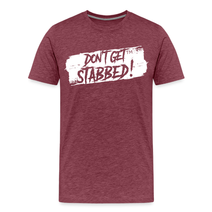 Don't Get Stabbed White Slash - heather burgundy