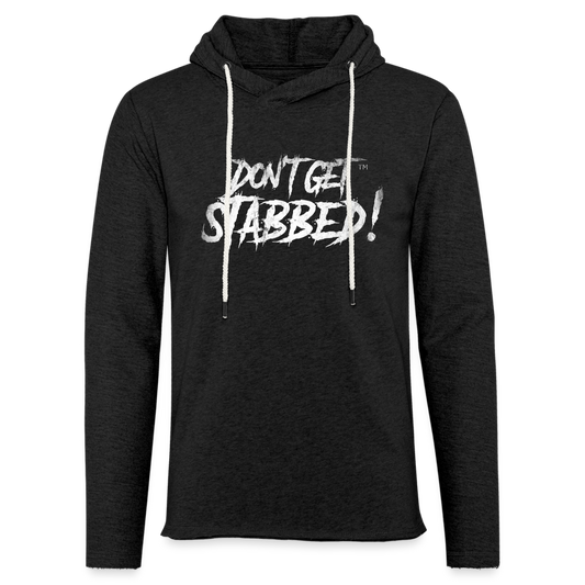 Don't Get Stabbed Lightweight Terry Hoodie - charcoal grey